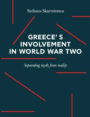 Greece's involvement in WWII: Separating myth from reality