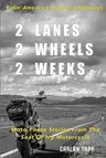 2 Lanes - 2 Wheels - 2 Weeks