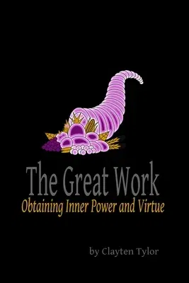 The Great Work: Obtaining Inner Power and Virtue