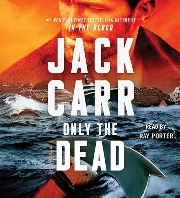 Only the Dead: A Thriller