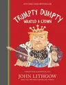 Trumpty Dumpty Wanted a Crown: Verses for a Despotic Age