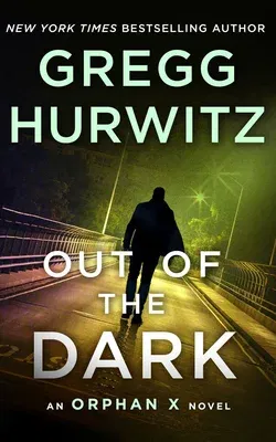 Out of the Dark: An Orphan X Novel