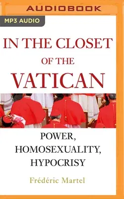 In the Closet of the Vatican: Power, Homosexuality, Hypocrisy