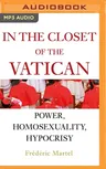 In the Closet of the Vatican: Power, Homosexuality, Hypocrisy