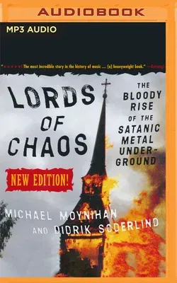 Lords of Chaos: The Bloody Rise of the Satanic Metal Underground