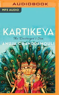 Kartikeya: The Destroyer's Son