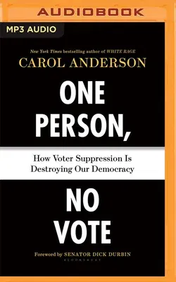 One Person, No Vote: How Voter Suppression Is Destroying Our Democracy