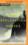 Great Exploration Hoaxes