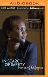 In Search of Safety: Voices of Refugees