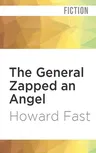 The General Zapped an Angel