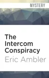 The Intercom Conspiracy