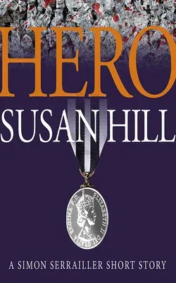 Hero: A Simon Serrailler Short Story