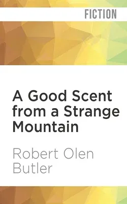 A Good Scent from a Strange Mountain