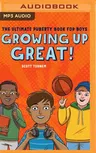 Growing Up Great!: The Ultimate Puberty Book for Boys