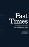 Fast Times: How Digital Winners Set Direction, Learn, and Adapt