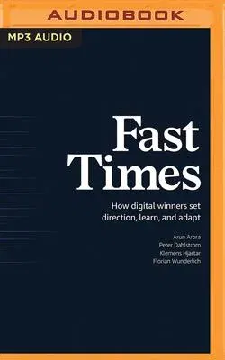 Fast Times: How Digital Winners Set Direction, Learn, and Adapt