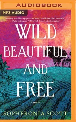 Wild, Beautiful, and Free