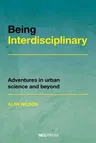 Being Interdisciplinary: Adventures in Urban Science and Beyond