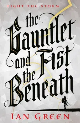 The Gauntlet and the Fist Beneath