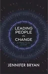 Leading People in Change: A Practical Guide