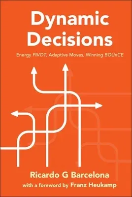 Dynamic Decisions: Energy Pivot, Adaptive Moves, Winning Bounce