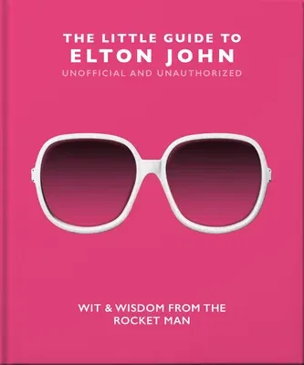 The Little Guide to Elton John