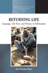 Returning Life: Language, Life Force and History in Kilimanjaro