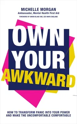 Own Your Awkward: How to Have Better and Braver Conversations about Your Mental Health