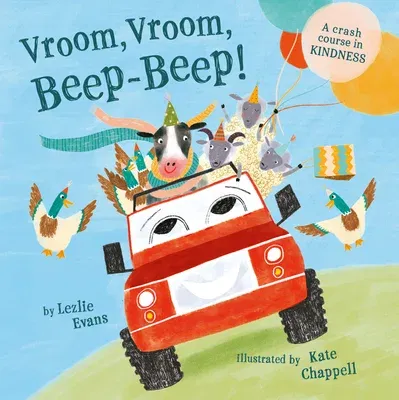 Vroom, Vroom, Beep-Beep!: A Crash Course in Kindness