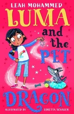 Luma and the Pet Dragon: Heart-Warming Stories of Magic, Mischief and Dragons