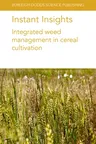 Instant Insights: Integrated Weed Management in Cereal Cultivation