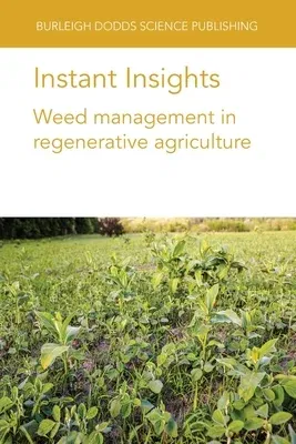 Instant Insights: Weed management in regenerative agriculture