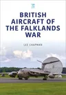 British Aircraft of the Falklands War