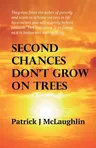 Second Chances Don't Grow on Trees