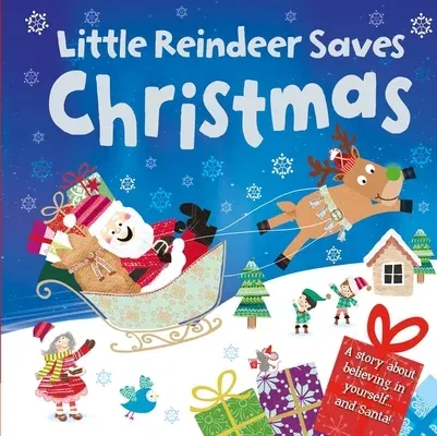 Little Reindeer Saves Christmas: Padded Board Book