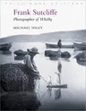 Frank Sutcliffe: Photographer of Whitby (Second Edition, New)