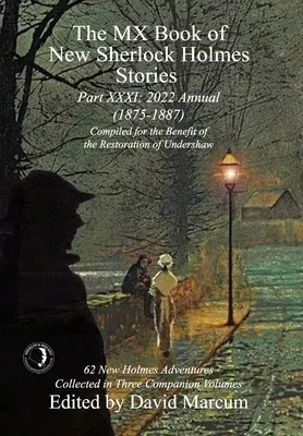 The MX Book of New Sherlock Holmes Stories - Part XXXI: 2022 Annual (1875-1887)