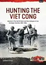 Hunting the Viet Cong: Volume 2: The Fall of Diem and the Collapse of the Strategic Hamlets 1961-1964