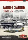 Target Saigon 1973-75: Volume 4 - The Final Collapse, April-May 1975