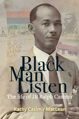 Black Man Listen: The Life of Jr Ralph Casimir