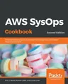 AWS SysOps Cookbook - Second Edition