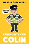 Community Cop Colin: Keeping Safe