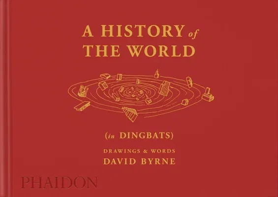 A History of the World (in Dingbats): Drawings & Words