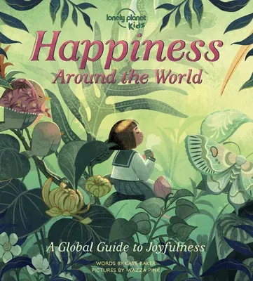 Lonely Planet Kids Happiness Around the World 1