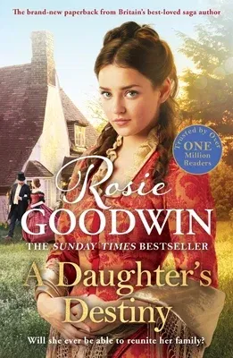 A Daughter's Destiny: The Heartwarming New Tale from Britain's Best-Loved Saga Author