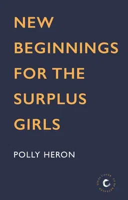 New Beginnings for the Surplus Girls: Volume 4