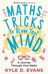 Maths Tricks to Blow Your Mind: A Journey Through Viral Maths