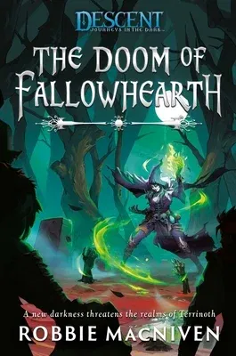 The Doom of Fallowhearth: A Descent: Journeys in the Dark Novel