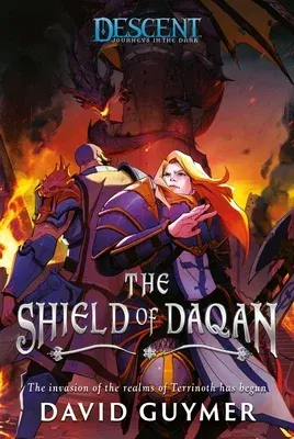 The Shield of Daqan: A Descent: Journeys in the Dark Novel