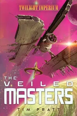 The Veiled Masters: A Twilight Imperium Novel